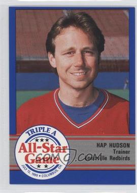 1989 ProCards Triple A All-Star Game - [Base] #AAA-12 - Hap Hudson