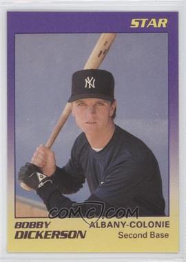 1989 Star Albany Colonie Yankees - [Base] #7 - Bobby Dickerson