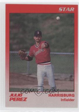 1989 Star Harrisburg Senators - [Base] #14.2 - Julio Perez