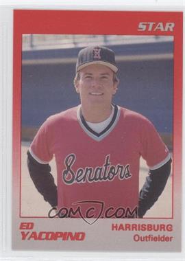 1989 Star Harrisburg Senators - [Base] #22.2 - Ed Yacopino [Noted]