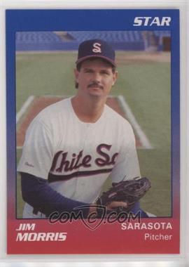 1989 Star Sarasota White Sox - [Base] #15 - Jim Morris