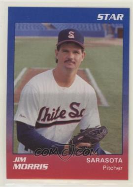 1989 Star Sarasota White Sox - [Base] #15 - Jim Morris