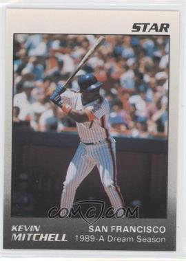 1989 Star Will Clark/Kevin Mitchell - [Base] #10 - Kevin Mitchell 1989 - A Dream Season