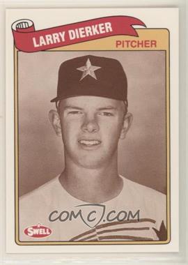 1989 Swell Baseball Greats - [Base] #78 - Larry Dierker