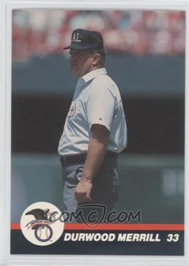 1989 T&M Umpires - [Base] #28 - Durwood Merrill