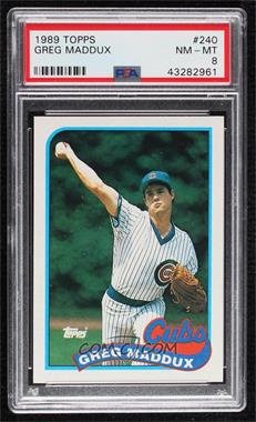 1989 Topps - [Base] #240 - Greg Maddux [PSA 8 NM‑MT]