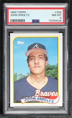 1989 Topps - [Base] #382 - John Smoltz [PSA 8 NM‑MT]