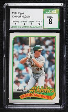 1989 Topps - [Base] #70 - Mark McGwire [CSG 8 NM/Mint]