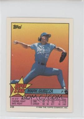 1989 Topps Super Star Sticker Back Cards - [Base] #26.2 - Mark Gubicza (Gary Carter 2, Steve Farr 272)