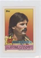 Dennis Eckersley (Eddie Murray 238)