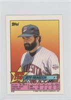 Jeff Reardon (Andre Dawson 5, Ron Gant 322)