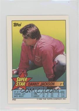 1989 Topps Super Star Sticker Back Cards - [Base] #62.99 - Danny Jackson (Dwight Gooden 99)
