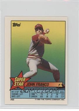 1989 Topps Super Star Sticker Back Cards - [Base] #65.99 - John Franco (Dwight Gooden 99)