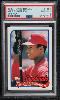 1989 Topps Traded - Box Set [Base] - Collector's Edition (Tiffany) #118T - Milt Thompson [PSA 8 NM‑MT]