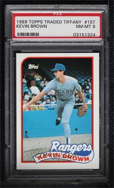 1989 Topps Traded - Box Set [Base] - Collector's Edition (Tiffany) #15T - Kevin Brown [PSA 8 NM‑MT]