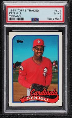 1989 Topps Traded - Box Set [Base] - Collector's Edition (Tiffany) #50T - Ken Hill [PSA 9 MINT]