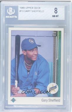 1989 Upper Deck - [Base] #13.2 - Gary Sheffield (Right Side Up SS on Front) [BGS 8 NM‑MT]