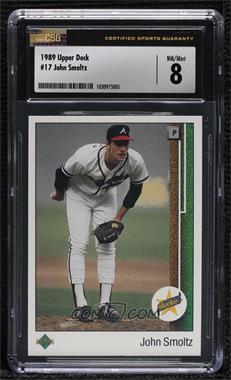 1989 Upper Deck - [Base] #17 - John Smoltz [CSG 8 NM/Mint]