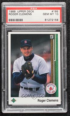 1989 Upper Deck - [Base] #195 - Roger Clemens [PSA 10 GEM MT]