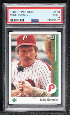 1989 Upper Deck - [Base] #406 - Mike Schmidt [PSA 9 MINT]