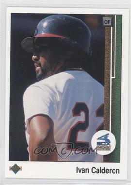 1989 Upper Deck - [Base] #650 - Ivan Calderon