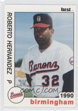 1990 Best Birmingham Barons - [Base] #18 - Roberto Hernandez