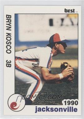 1990 Best Jacksonville Expos - [Base] #6 - Bryn Kosco