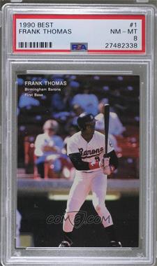 1990 Best Minor League - [Base] #1 - Frank Thomas [PSA 8 NM‑MT]