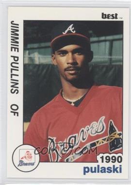 1990 Best Pulaski Braves - [Base] #23 - Jimmie Pullins