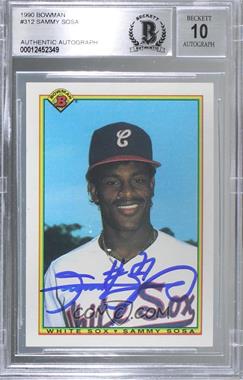 1990 Bowman - [Base] #312 - Sammy Sosa [BAS BGS Authentic]