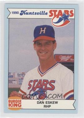 1990 Burger King Huntsville Stars - [Base] #_DAES - Daniel Eskew