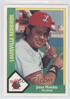 1990 CMC AAA - Louisville Redbirds Green Back #18 - Jesus Mendez