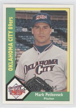 1990 CMC AAA - Oklahoma City 89ers Green Back #5 - Mark Petkovsek