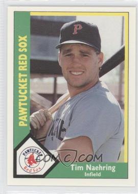 1990 CMC AAA - Pawtucket Red Sox Green Back #17 - Tim Naehring