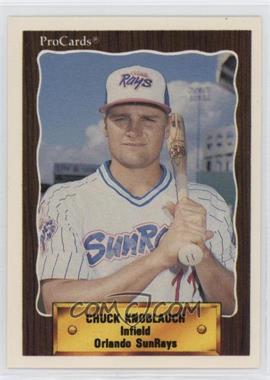 1990 CMC AAA/ProCards A & AA - Packs [Base] #807 - ProCards - Chuck Knoblauch