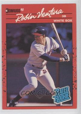 1990 Donruss - [Base] #28 - Rated Rookie - Robin Ventura