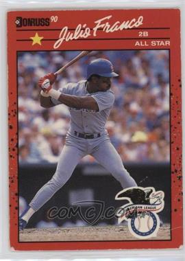 1990 Donruss - [Base] #701.1 - Julio Franco ("Recent Major League Performance" above Stats) [Poor to Fair]