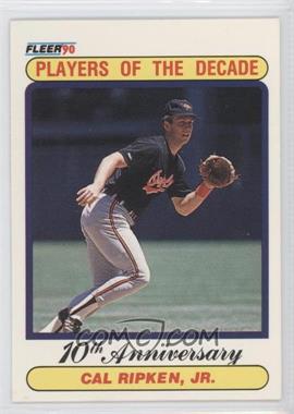 1990 Fleer - [Base] #624.2 - Players of the Decade - Cal Ripken, Jr.