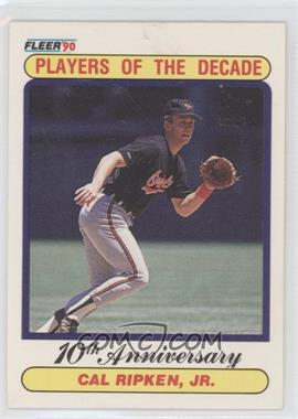 1990 Fleer - [Base] #624.2 - Players of the Decade - Cal Ripken, Jr.