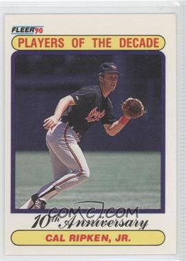 1990 Fleer - [Base] #624.2 - Players of the Decade - Cal Ripken, Jr.