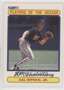 1990 Fleer - [Base] #624.2 - Players of the Decade - Cal Ripken, Jr.