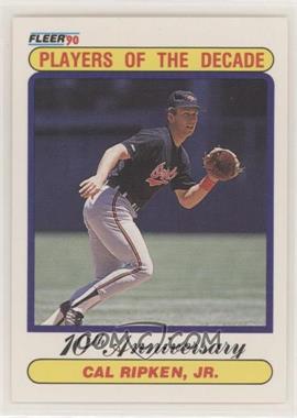 1990 Fleer - [Base] #624.2 - Players of the Decade - Cal Ripken, Jr.