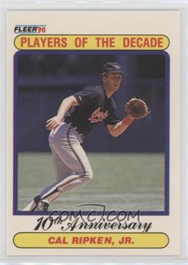 1990 Fleer - [Base] #624.2 - Players of the Decade - Cal Ripken, Jr.