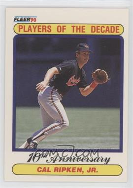 1990 Fleer - [Base] #624.2 - Players of the Decade - Cal Ripken, Jr.