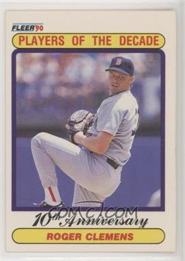 1990 Fleer - [Base] #627 - Players of the Decade - Roger Clemens