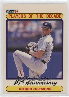 1990 Fleer - [Base] #627 - Players of the Decade - Roger Clemens