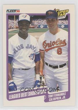 1990 Fleer - [Base] #634 - Super Star Specials - Tony Fernandez, Cal Ripken Jr.