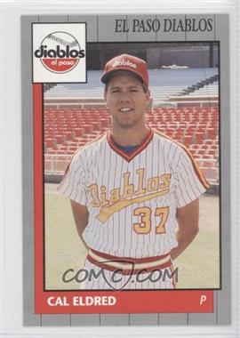 1990 Grand Slam El Paso Diablos - [Base] #10 - Cal Eldred