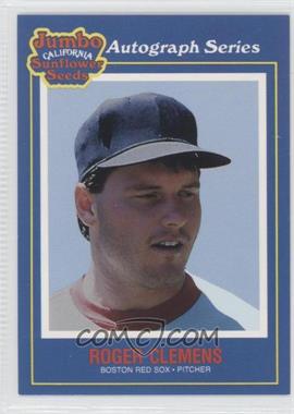 1990 Jumbo California Sunflower Seeds - Food Issue [Base] #18 - Roger Clemens