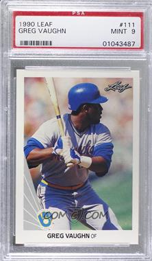 1990 Leaf - [Base] #111 - Greg Vaughn [PSA 9 MINT]